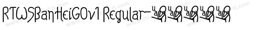 RTWSBanHeiG0v1 Regular字体转换